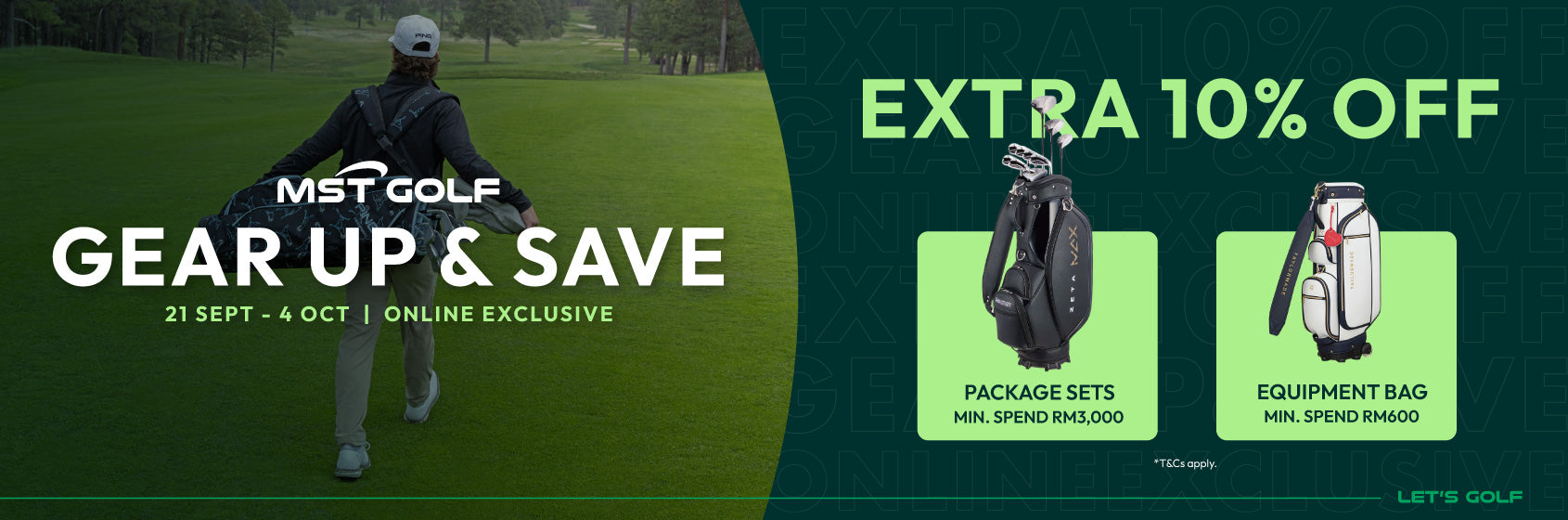 MST Golf Online Exclusive offering extra 10% off equipment bags and golf package sets from 21 September to 4 October.