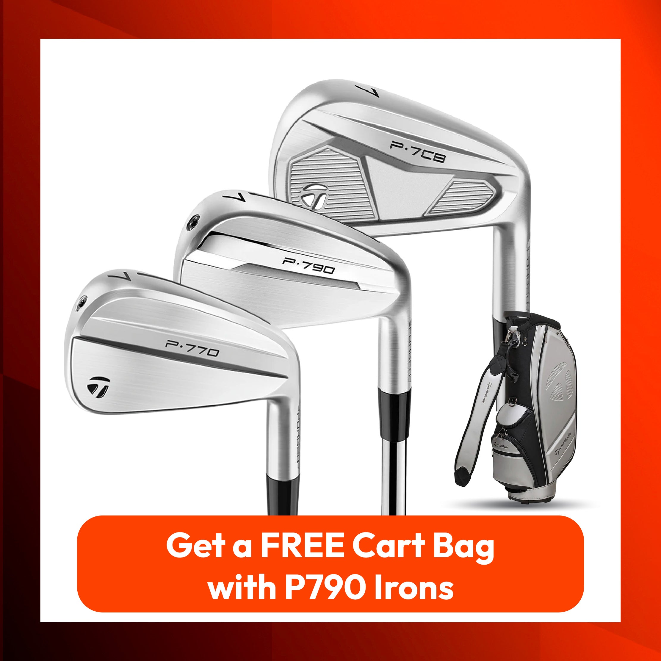 Receive a FREE TaylorMade cart bag with the purchase of selected P790 iron sets.